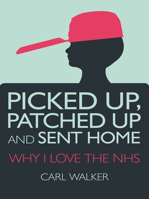 cover image of Picked Up, Patched Up and Sent Home